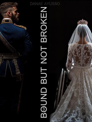 cover image of Bound but not Broken